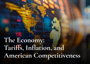 A digital map of the world with financial data overlays. Text reads: "The Economy: Tariffs, Inflation, and American Competitiveness.