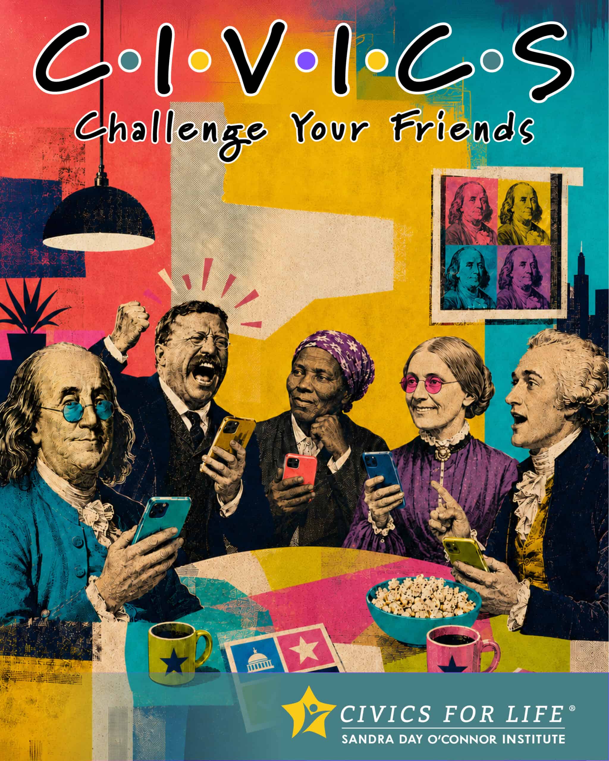 Four historical figures use smartphones together, smiling and laughing under the words “CIVICS Challenge Your Friends.” The colorful background features portraits, a nod to The Citizen experience, and the Civics for Life logo at the bottom right.