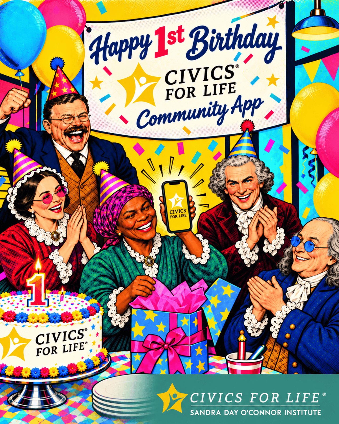 Five historical figures in party hats celebrate with balloons, cake, and gifts. One holds a phone showing The Citizen on the Civics for Life app. A banner says, “Happy 1st Birthday Civics for Life Community App.”.