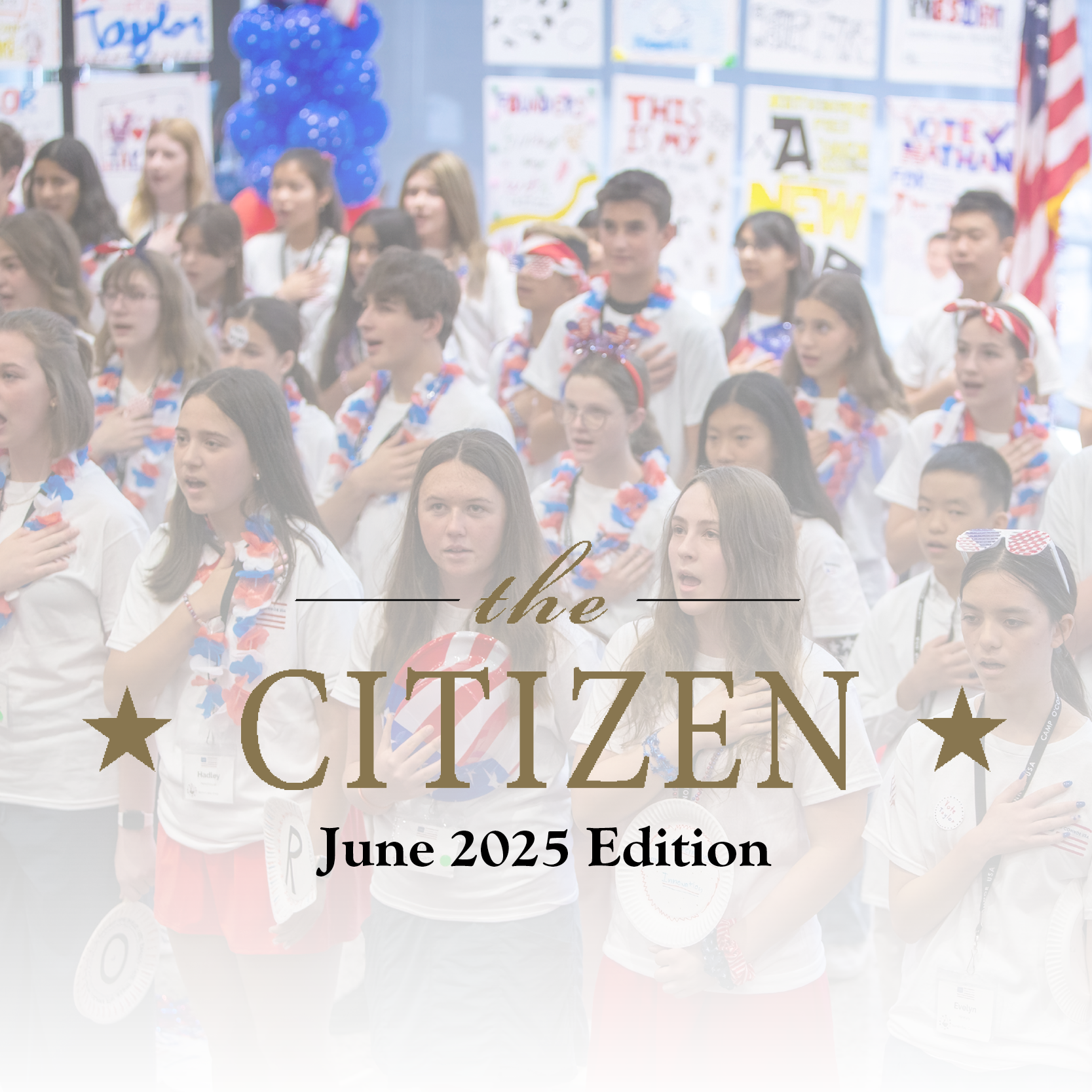 A group of students in patriotic attire stand with hands over their hearts, likely reciting the Pledge of Allegiance. Overlaid text reads “the Citizen June 2025 Edition,” celebrating youth and patriotism. Patriotic decorations are visible in the background.