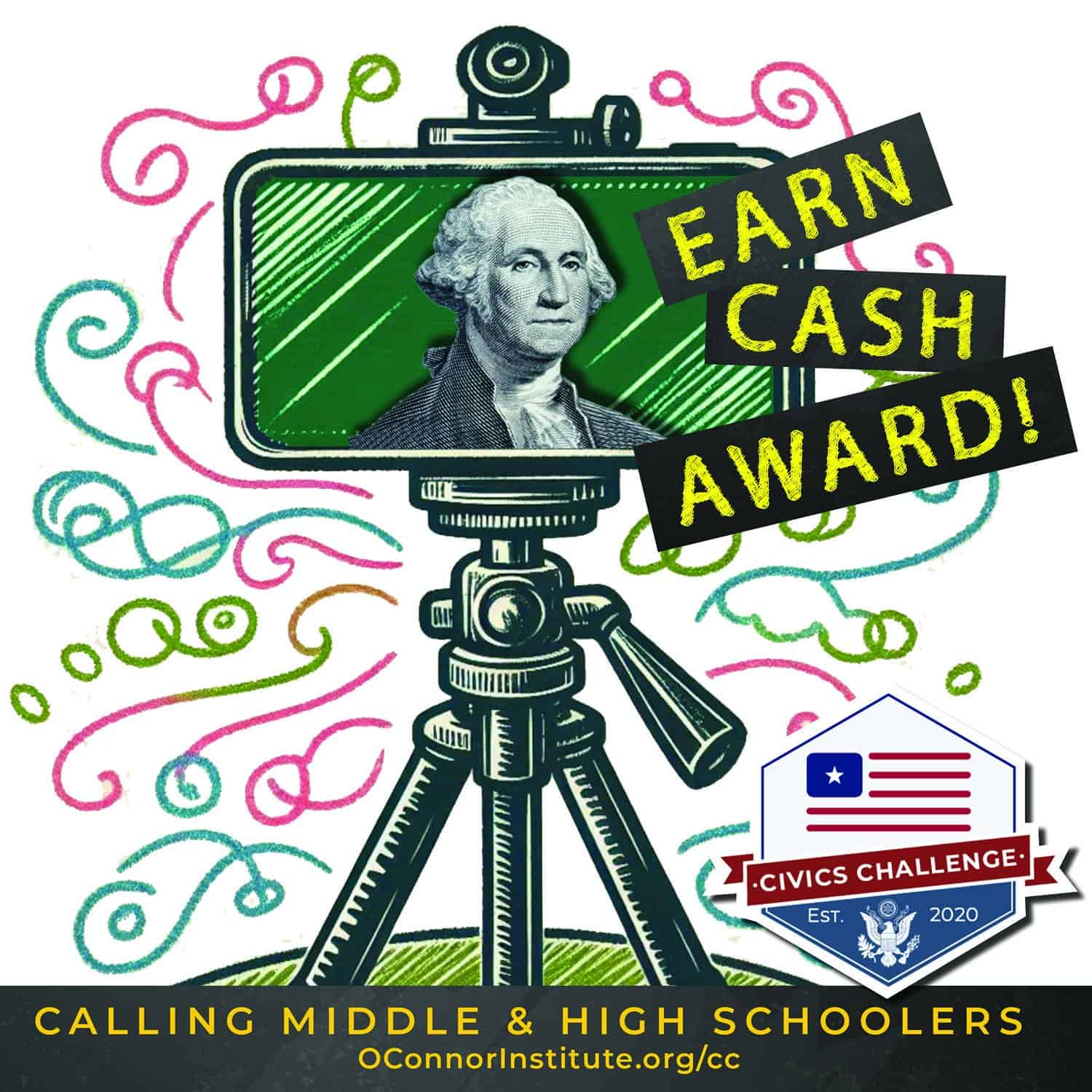 Illustration featuring a camera with George Washington's portrait on its screen, colorful swirls around it, and "Earn Cash Award!" text. A badge with "Civics Challenge" is at the bottom. Text invites middle and high schoolers to participate.