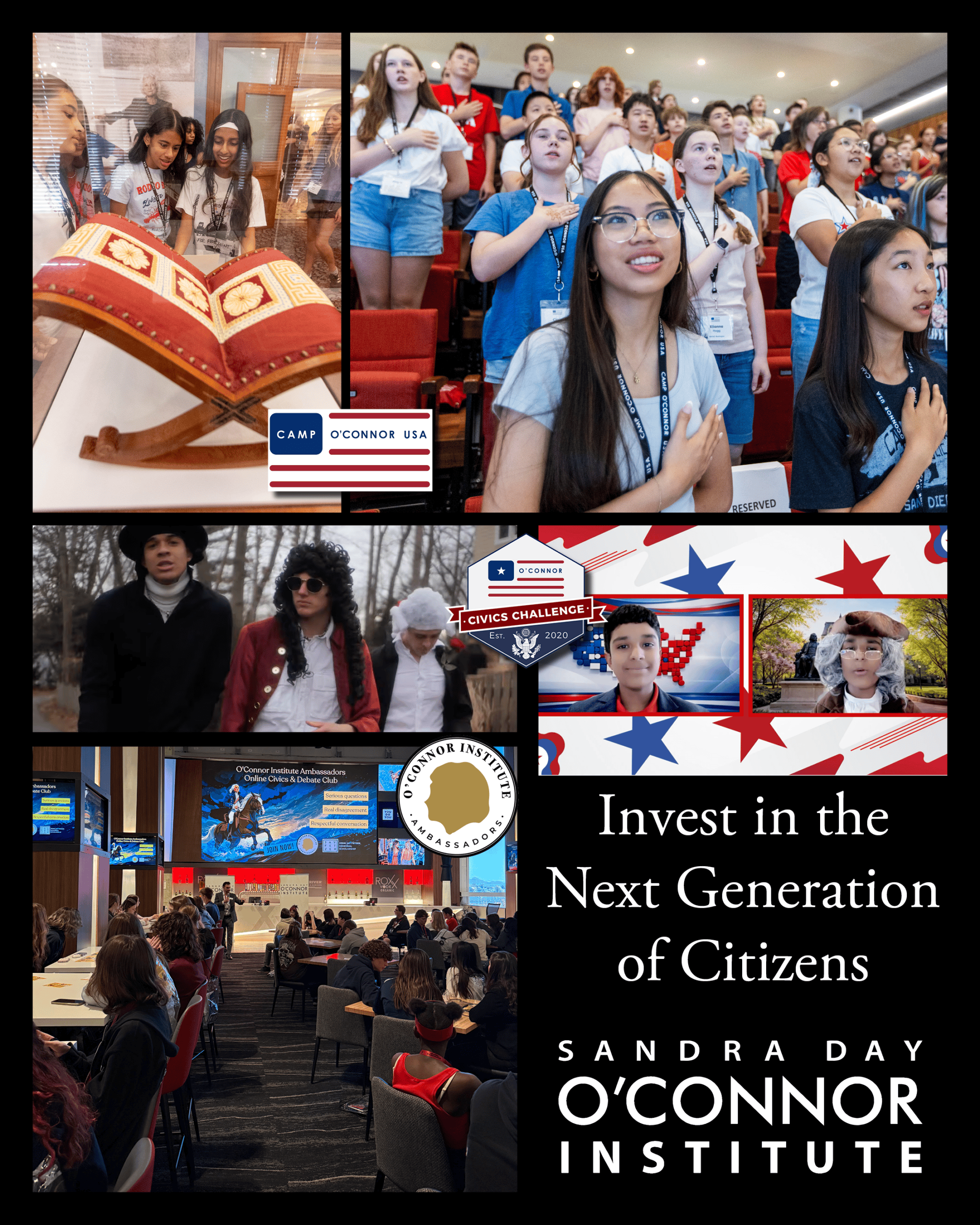 Collage of students at a civics camp, patriotic decor, a historical book, speaking panel, and Sandra Day O’Connor Institute logo with the text: “Invest in the Next Generation of Citizens.” Highlighting impactful Youth Programs.