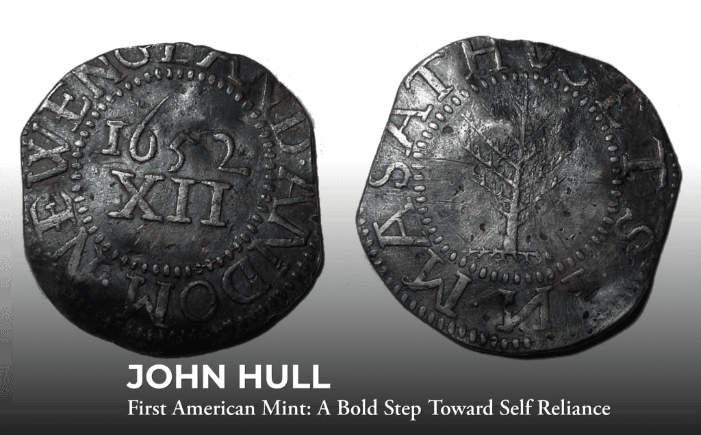 Two old silver coins show engraved text and designs; one coin displays "1652" and "XII" while the other features a tree. Subtitle reads: "JOHN HULL First American Mint: A Bold Step Toward Self Reliance.