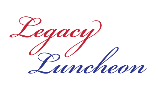 The words "Legacy Luncheon" written in elegant script, with "Legacy" in red and "Luncheon" in blue, on a plain white background, celebrating women in leadership.