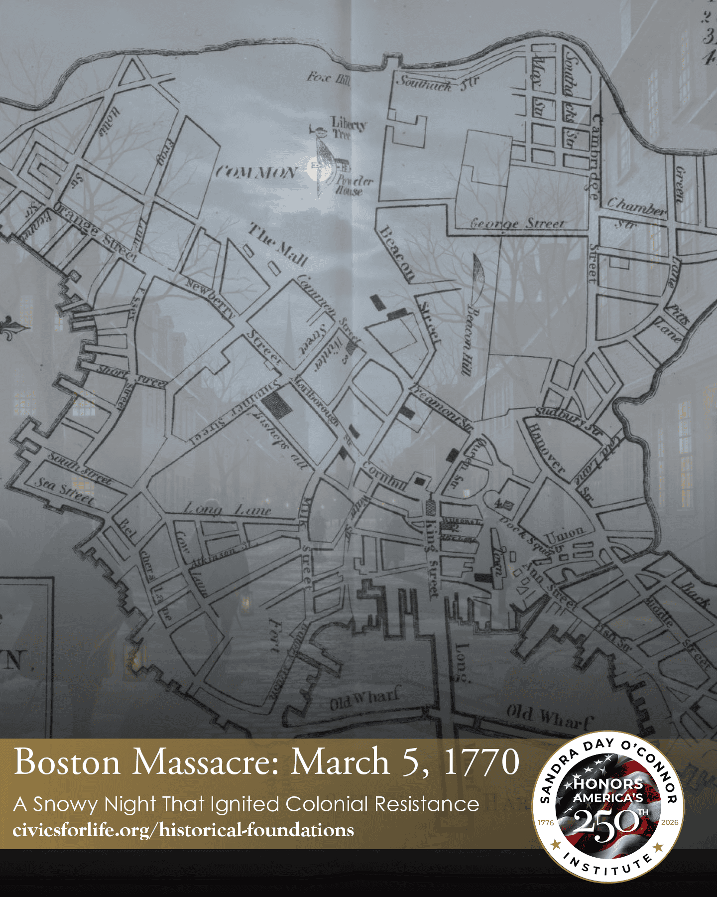 A historic map of Boston with overlay text: "Boston Massacre: March 5, 1770. A Snowy Night That Ignited Colonial Resistance." Features the America 250 logo for "Honors America's 250th" and a web address at the bottom.