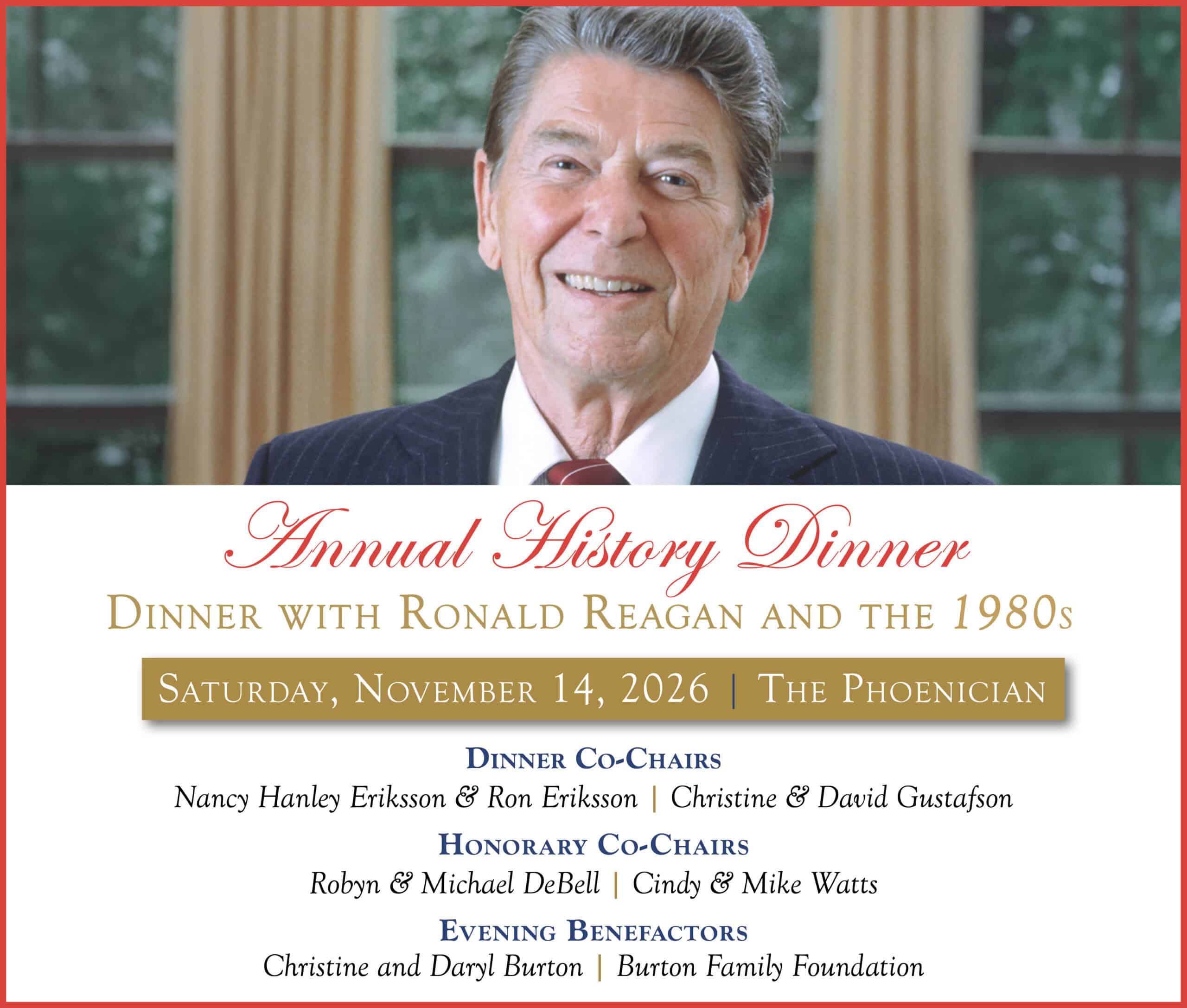 Event poster for the Annual History Dinner with Ronald Reagan and the 1980s on November 14, 2026, at The Phoenician, listing event chairs and benefactors.